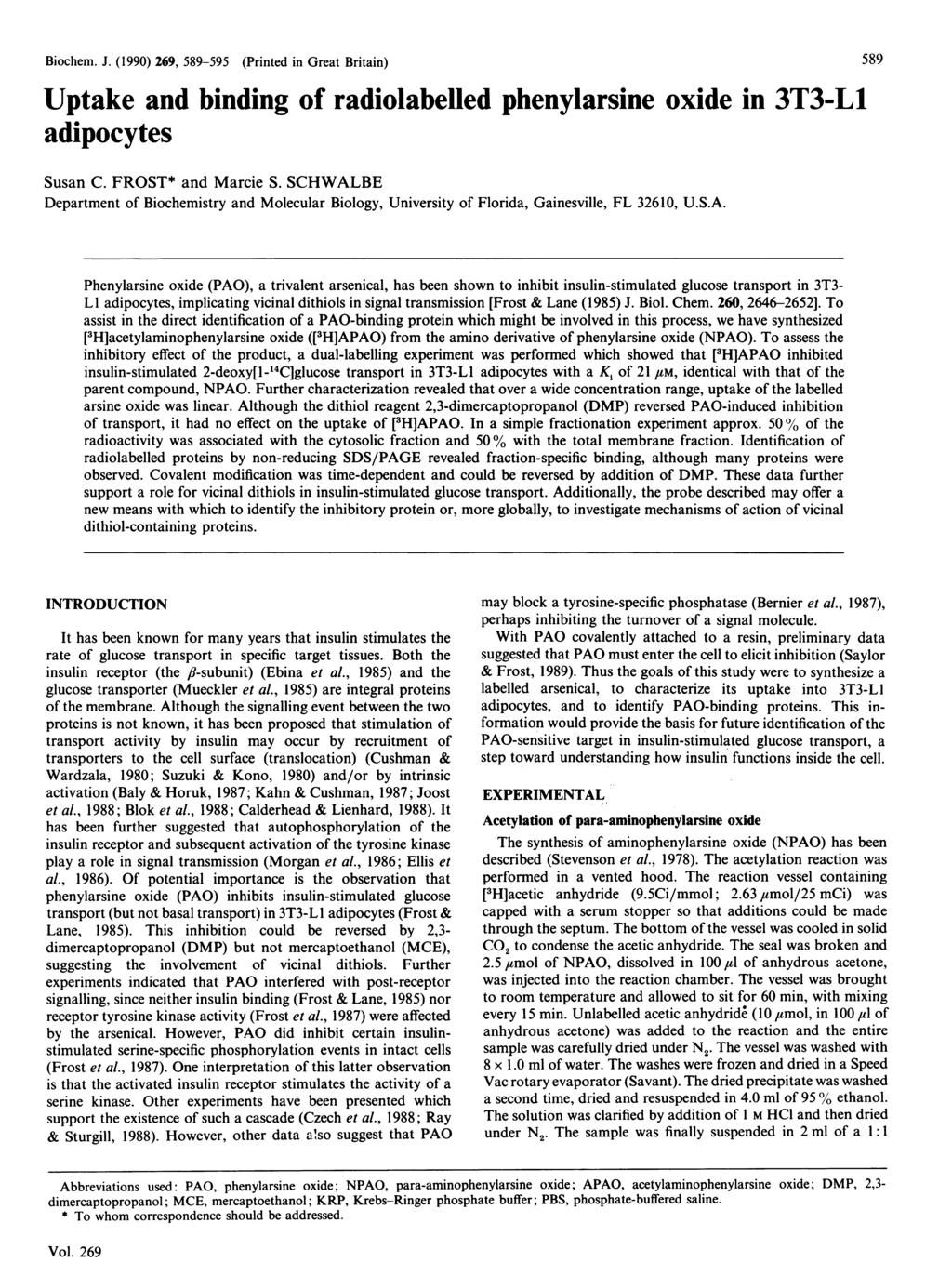 Biohem. J. (199) 269, 589-595 (Printed in Great Britain) Uptake and binding of radiolabelled phenylarsine oide in 3T3-L1 adipoytes Susan C. FROST* and Marie S.