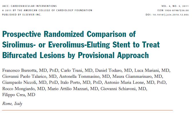 Prospective Randomized Comparison of Sirolimus- or Everolimus-Eluting Stent to Treat Bifurcated