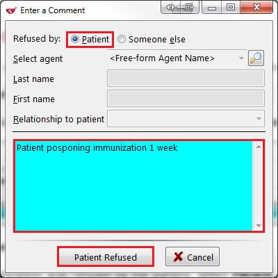 Select the appropriate immunization record and click R - Patient Refused. 4. The Enter a Comment form will appear.
