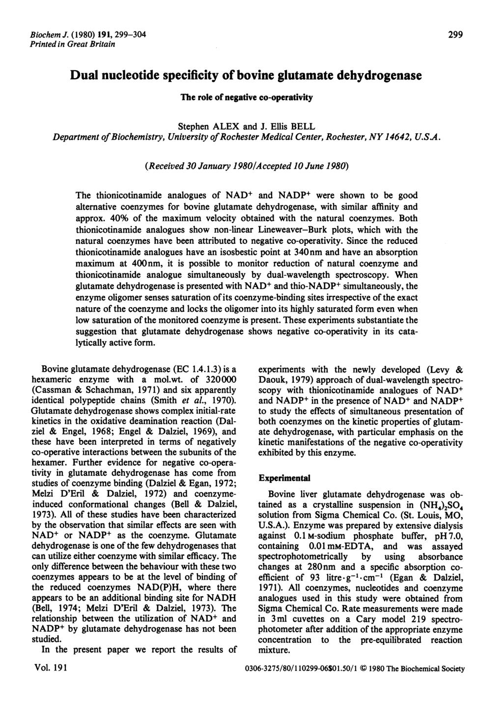 Biochem J. (1980) 191, 299-304 Printed in Great Britain 299 Dual nucleotide specificity of bovine glutamate dehydrogenase The role of negative co-operativity Stephen ALX and J.