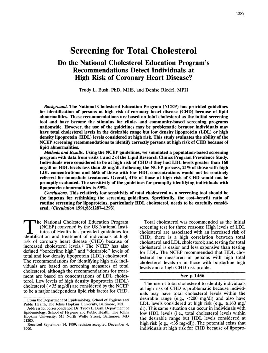 1287 Screening for Total Cholesterol Do the National Cholesterol Education Program's Recommendations Detect Individuals at High Risk of Coronary Heart Disease? Trudy L.