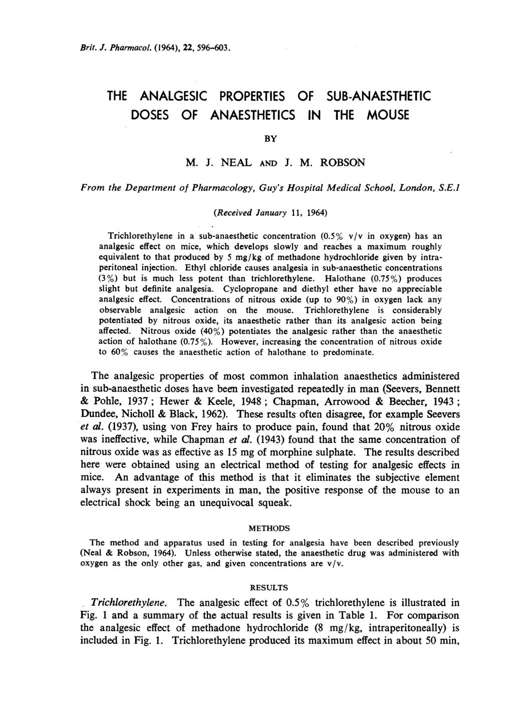 Brit. J. Pharmacol. (1964), 22, 596-63. THE ANALGESIC PROPERTIES OF SUB-ANAESTHETIC DOSES OF ANAESTHETICS IN THE MO
