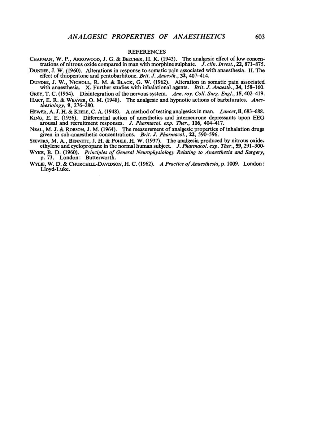 ANALGESIC PROPERTIES OF ANAESTHETICS 63 REFERENCES CHAPMAN, W. P., ARROWOOD, J. G. & BEECHER, H. K. (1943).