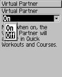 TRAINING To turn off Virtual Partner: 1. Press mode to access the 2. Select Training > Virtual Partner. 3.