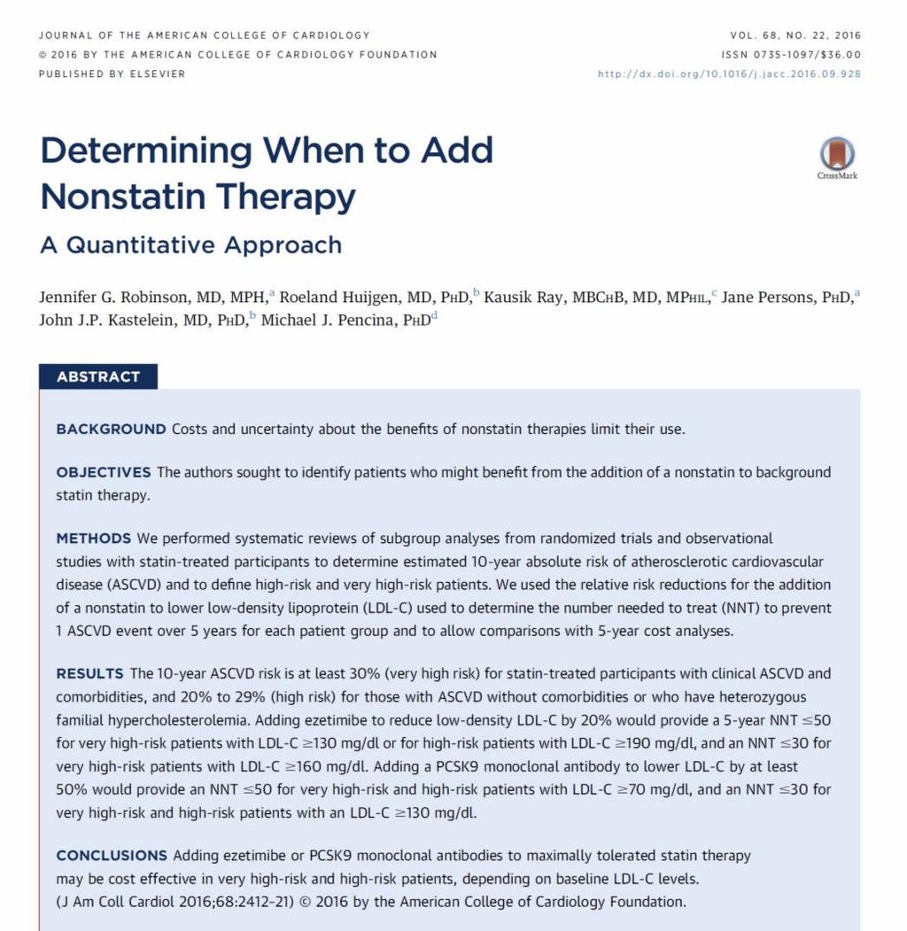 NNT to Inform Nonstatin Decision Making Determine potential for NET BENEFIT from adding additional LDL-C lowering for additional CVD risk reduction NNT Number needed to treat to prevent one event 1