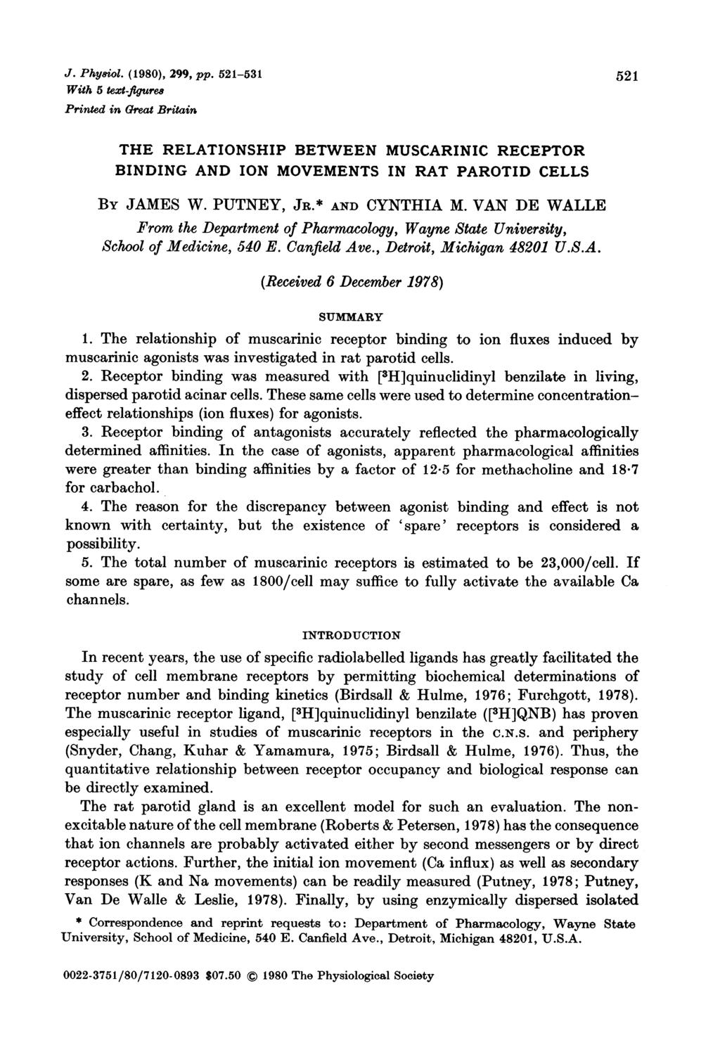 J. Phyeiol. (1980), 299, pp. 521-531 521 With 5 text-figurea Printed in Great Britain THE RELATIONSHIP BETWEEN MUSCARINIC RECEPTOR BINDING AND ION MOVEMENTS IN RAT PAROTID CELLS BY JAMES W.