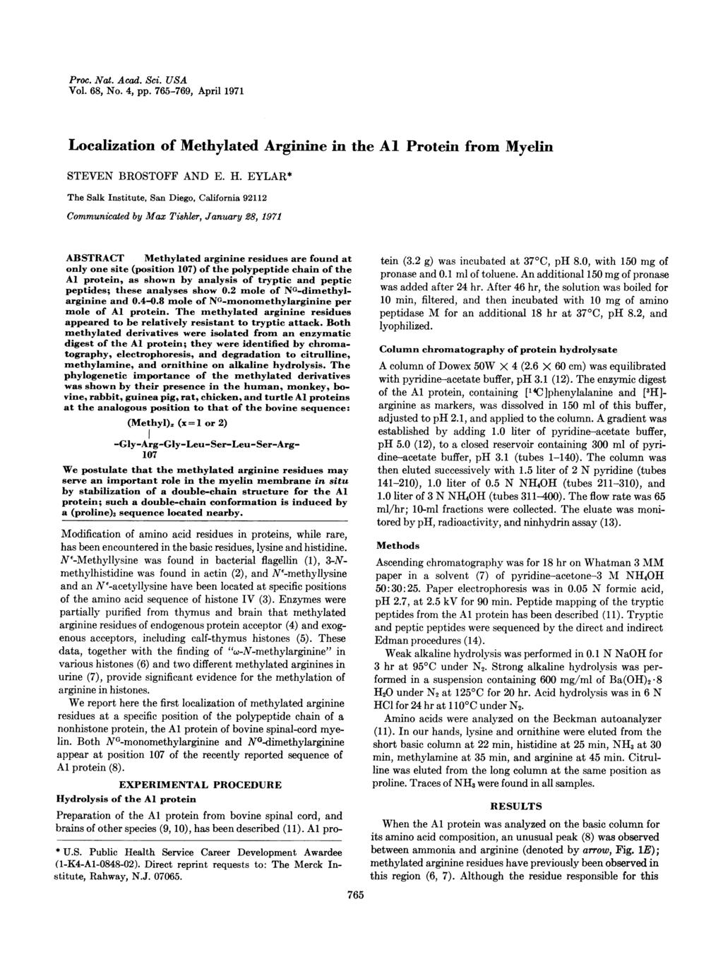 Proc. Nat. Acad. Sci. USA Vol. 68, No. 4, pp. 765-769, April 1971 Localization of Methylated Arginine in the Al Protein from Myelin STEVEN BROSTOFF AND E. H.