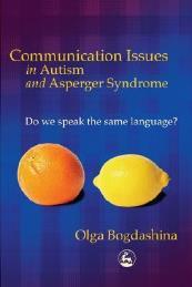 MacDonald Communication Issues in Autism and Asperger Syndrome By Olga Bogdashina Love this book!