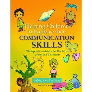 Plummer Good resource book with an introductory section on Communication Well-Being & Playing as a Therapeutic Tool.