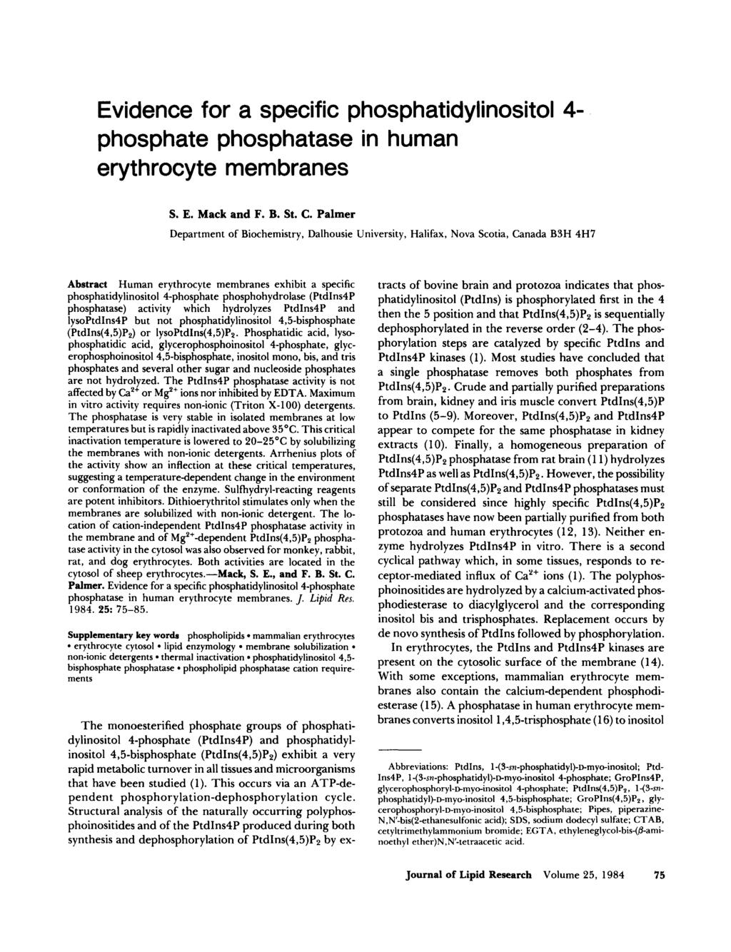 Evidene for a speifi phosphatidylinositol 4- phosphate phosphatase in human erythroyte membranes S. E. Mak and F. B. St. C.
