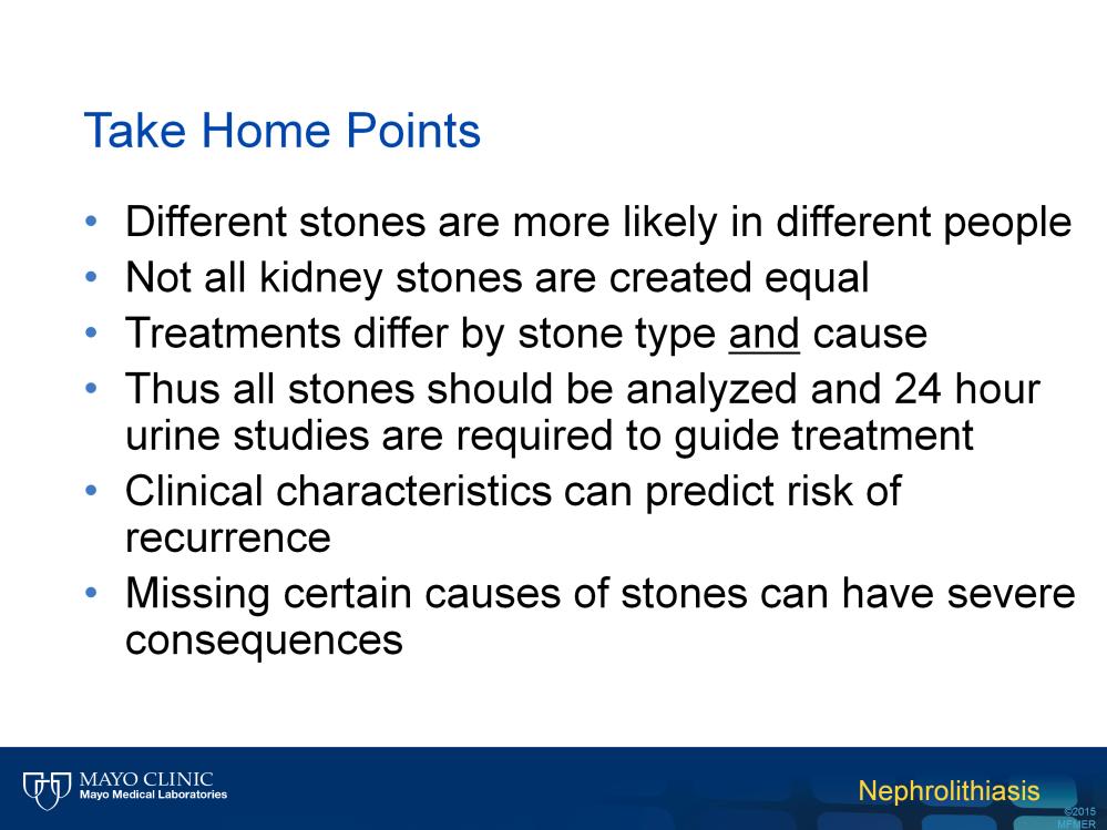 This slide summarizes our take home points from the 2 series on nephrolyisis.