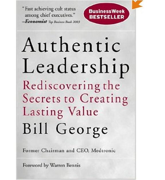 Authentic Leadership Dominant approach Bill George and Warren Bennis George (2003) - businesses that survive and flourish for the long term are authentic,