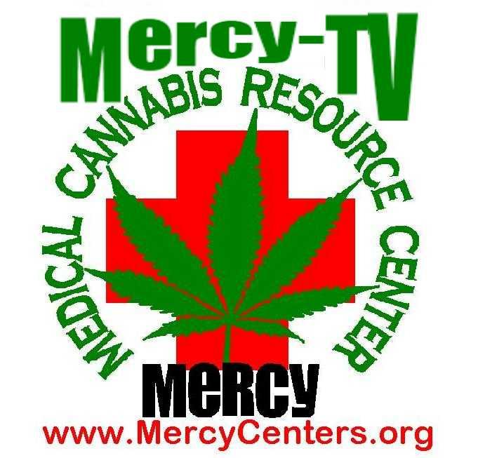 The MERCY News Report is an allvolunteer, not-for-profit project to record and broadcast news, announcements and information about medical cannabis in Oregon, across America and around the World.