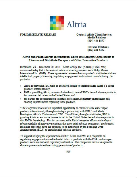 Altria Strategic Agreements with PMI Exclusive license to PMI to commercialize e-vapor