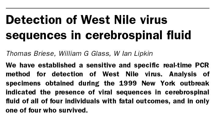 Diagnosing WNV WNV is a single-stranded, positive-sense RNA virus first isolated in 1937 from Uganda 2-14 days incubation period, 80% of persons asymptomatic Symptoms may be mild (flu-like) or severe