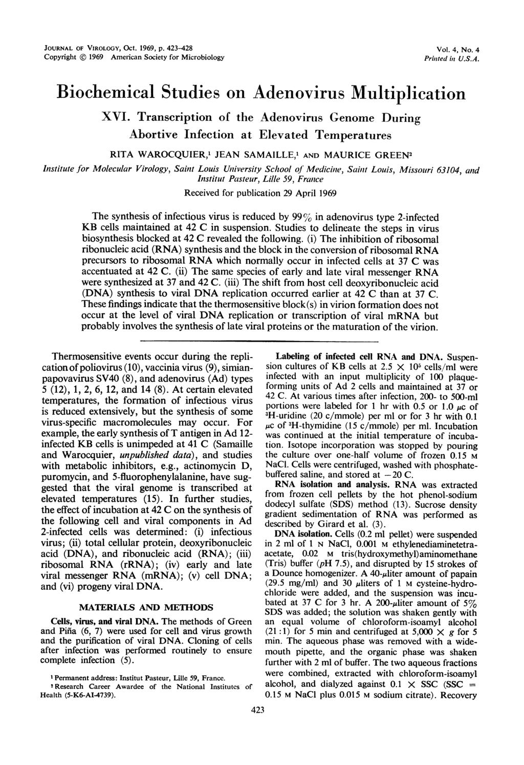 JOURNAL OF VIROLOGY, OCt. 1969, p. 423-428 Copyright 1969 American Society for Microbiology Vol. 4, No. 4 Prinited ilt U.S.A. Biochemical Studies on Adenovirus Multiplication XVI.