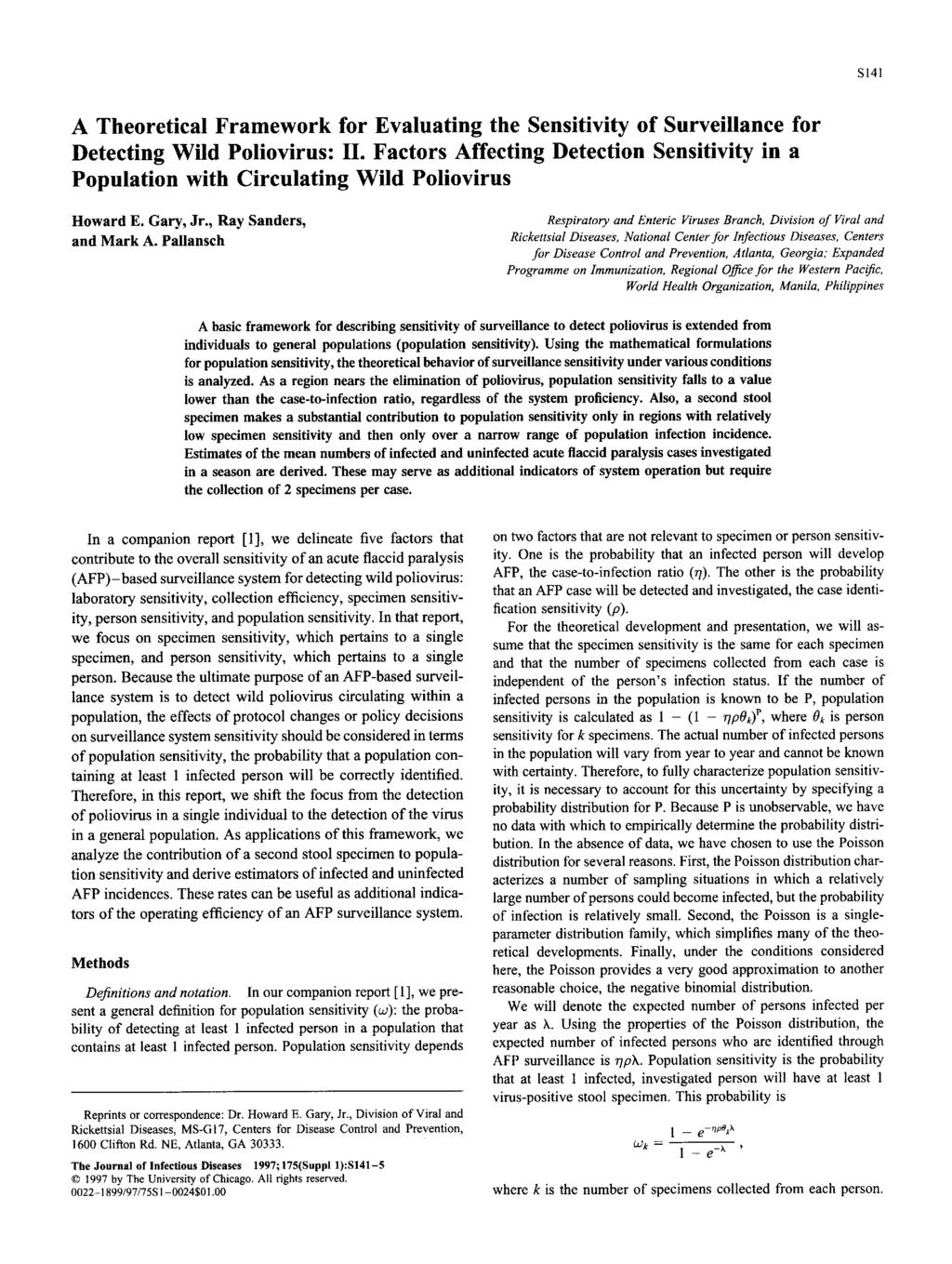 S141 A Theretical Framewrk fr Evaluating the Sensitivity f Surveillance fr Detecting Wild Plivirus: II. Factrs Affecting Detectin Sensitivity in a Ppulatin with Circulating Wild Plivirus Hward E.