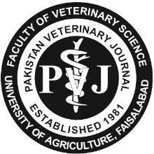 RESEARCH ARTICLE Pakistan Veterinary Journal ISSN: 0253-8318 (PRINT), 2074-7764 (ONLINE) Accessible at: www.pvj.com.