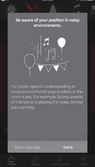 Guiding tips The ReSound Smart 3D app offers Guiding tips to help you get a better hearing experience.