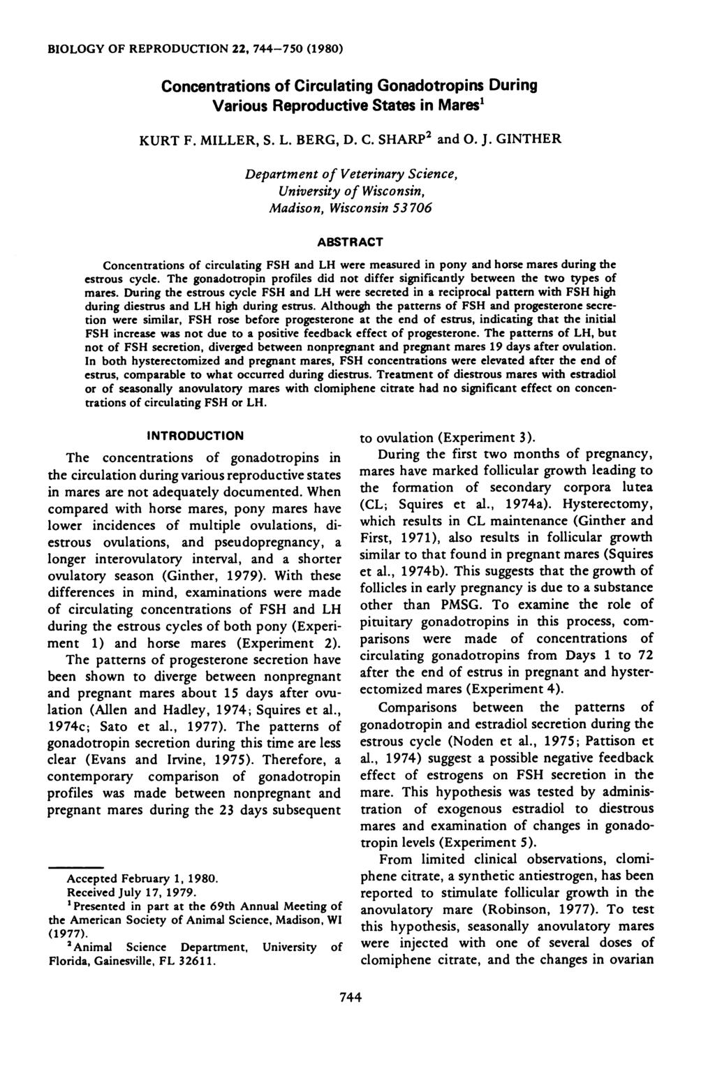 BIOLOGY OF REPRODUCTION, 744-75 (19) Concentrations of Circulating Gonadotropins During Various Reproductive States in Mares KURT F. MILLER, S. L. BERG, D. C. SHARP and. J.