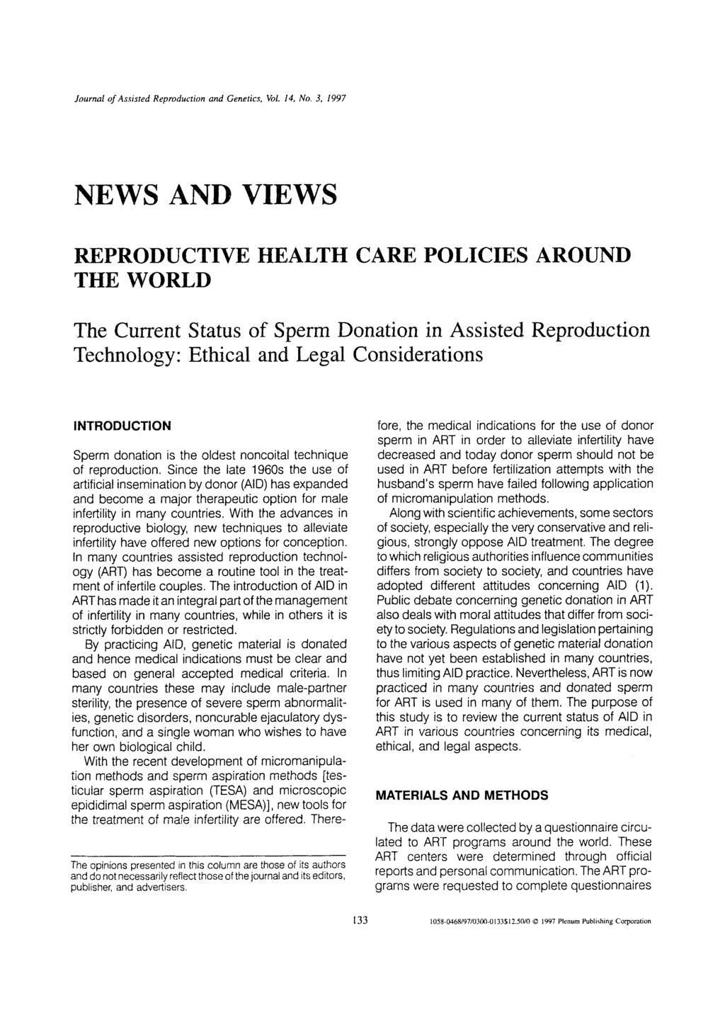 NEWS AND VIEWS REPRODUCTIVE HEALTH CARE POLICIES AROUND THE WORLD The Current Status of Sperm Donation in Assisted Reproduction Technology: Ethical and Legal Considerations INTRODUCTION Sperm