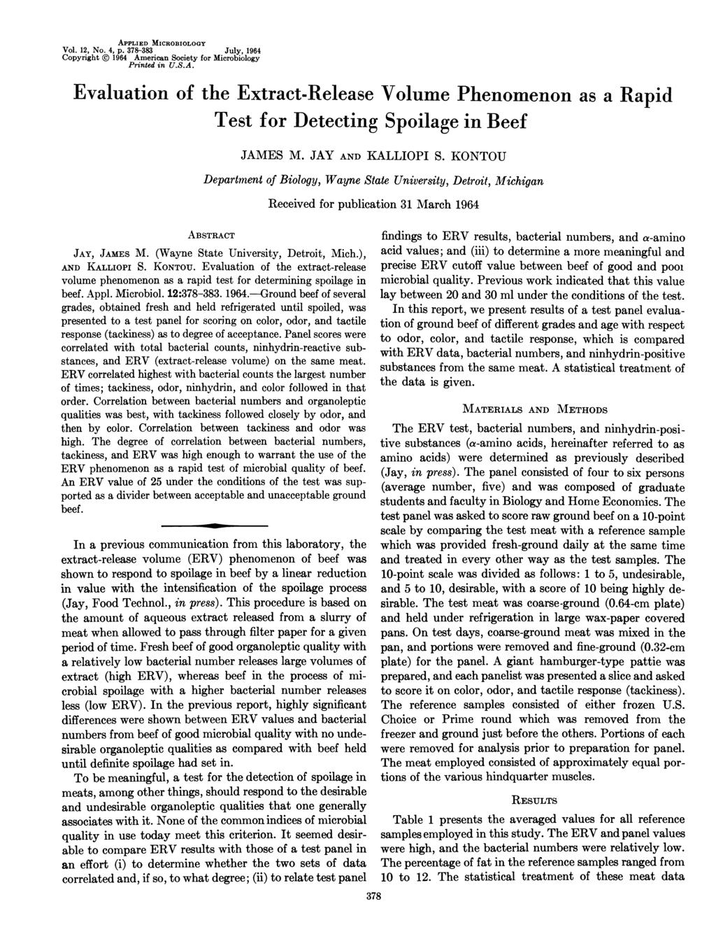 APPLIED MICROBIOLOGY Vol. 12, No. 4, p. 378-383 July, 1964 Copyright 1964 American Society for Microbiology Printed in U.S.A. Evaluation of the Extract-Release Volume Phenomenon as a Rapid Test for Detecting Spoilage in Beef JAMES M.