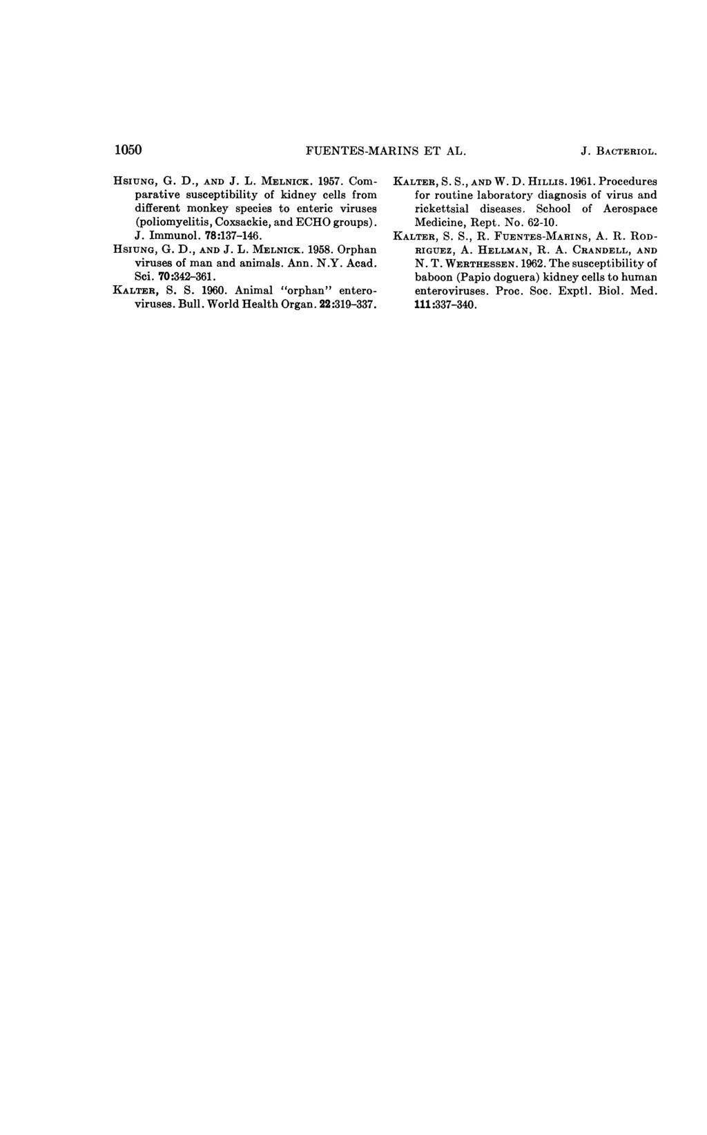 1050 FUENTES-MARINS ET AL. J. BACTERIOL. HSIUNG, G. D., AND J. L. MELNICK. 1957.