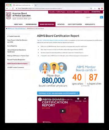 ABMS PUBLICATIONS ABMS Board Certification Report This annual publication provides information about board certification and includes national and state-level data about the