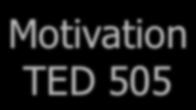 Motivation TED 505 Dr.