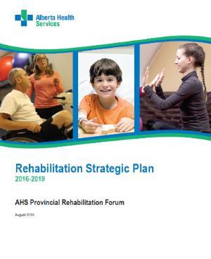 Ready 4 Rehabilitation in AHS Ready 4 Rehabilitation in all Foundational Strategies: 1. Our Patients 2. Our People 3. Research & Innovation 4.