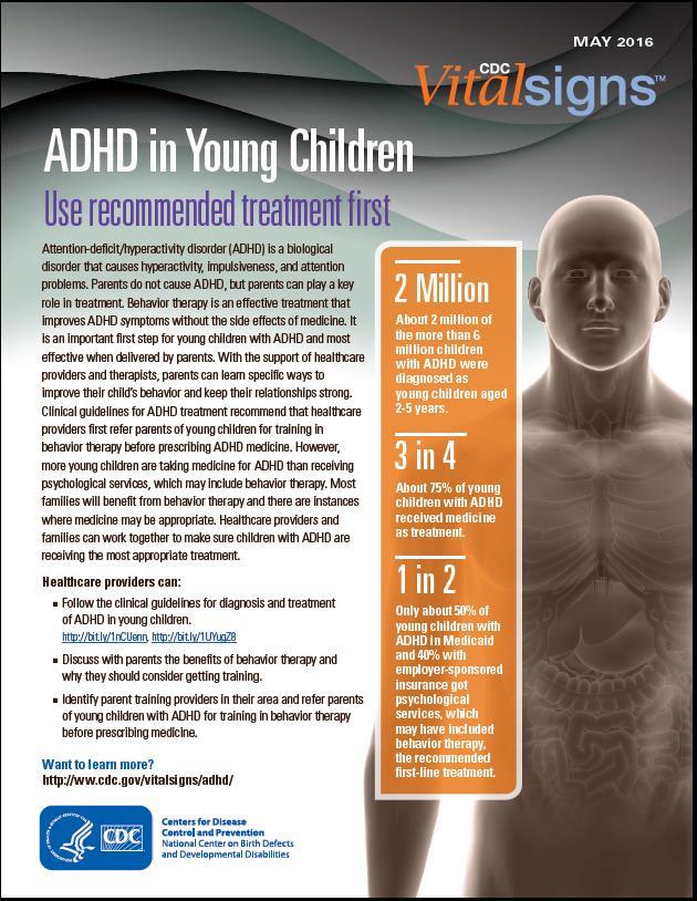 Attention-Deficit/Hyperactivity Disorder (ADHD) Supporting behavior therapy for children under 6 with ADHD Parents learn skills and strategies to help