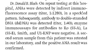 ANA s detected by repeat with IIF HIGH TITER Likely not new seroconversion Likely speckled antigen not
