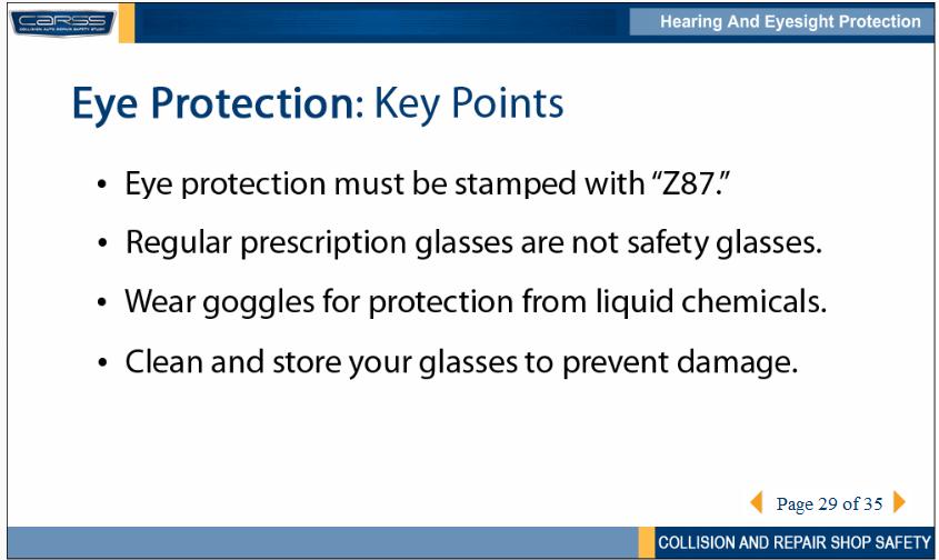 Key points about eye protection: Make sure your eye protection is stamped with the imprint Z87.