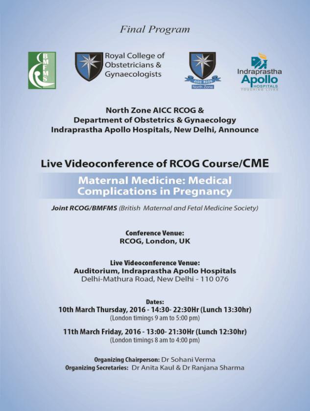 3. Maternal Medicine Medical Complications in Pregnancy Course RCOG UK Live Video conference (VC) Organized By North Zone AICC RCOG and Departments of OBGYN & Fetal Medicine, Indraprastha Apollo