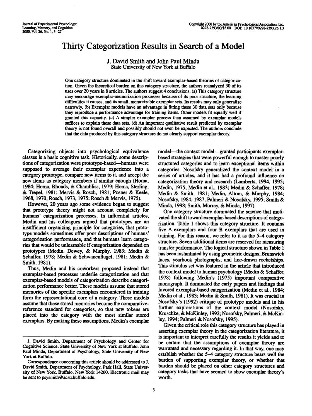 Journal of Experimental Psychology: Learning, Memory, and Cognition 2, \fol 26. No.,3-27 Copyright 2 by the American Psychological Association, Die. 278-7393/D/$5. DOI:.37//278-7393.26..3 Thirty Categorization Results in Search of a Model J.