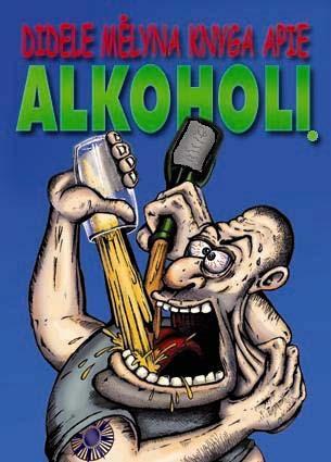 The second DIDELĖ MĖLYNA KNYGA APIE ALKOHOLĮ (Big Blue Book About Alcohol) According to the last statistical data, 97,8% of students take alcohol.