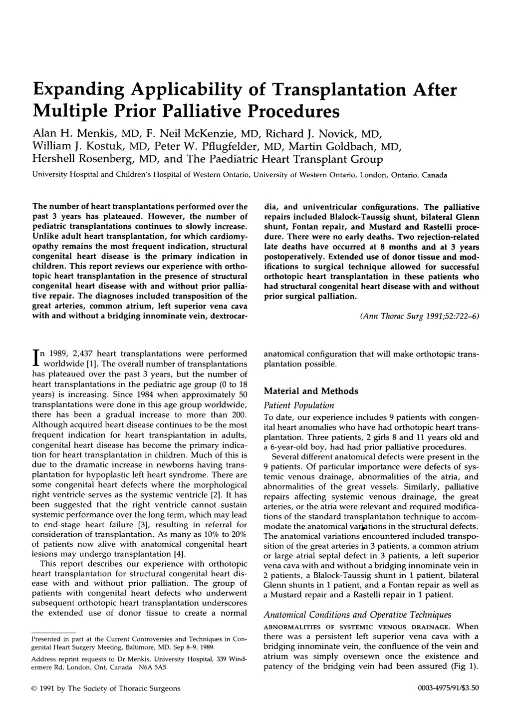 Expanding Applicability of Transplantation After Multiple Prior Palliative Procedures Alan H. Menkis, MD, F. Neil McKenzie, MD, Richard J. Novick, MD, William J. Kostuk, MD, Peter W.
