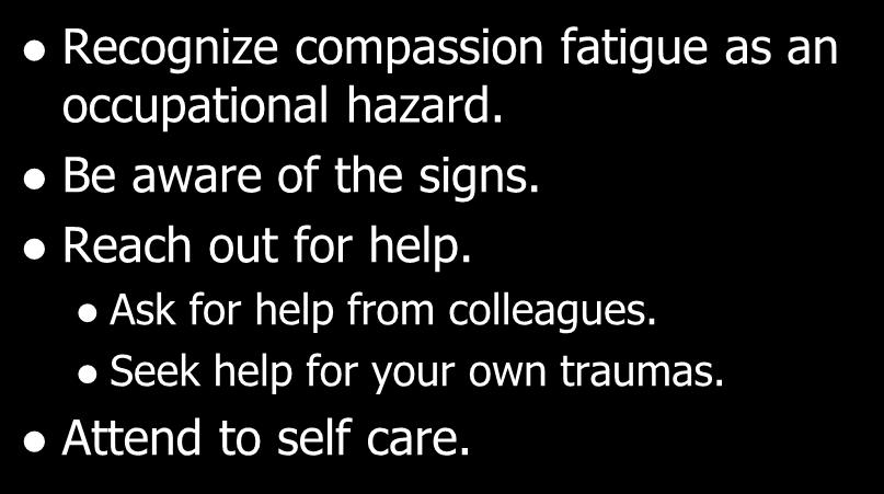 Cost of Caring Recognize compassion fatigue as an occupational hazard. Be aware of the signs.