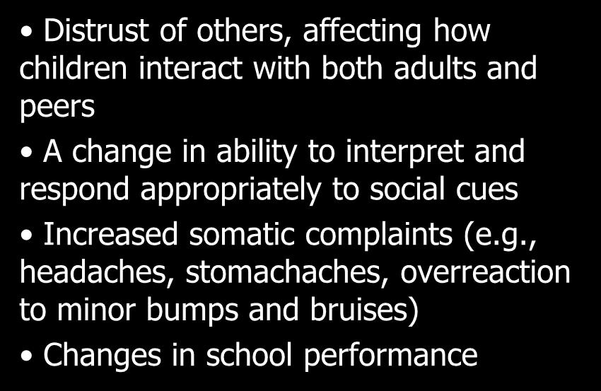both adults and peers A change in ability to interpret and respond appropriately to social cues Increased somatic