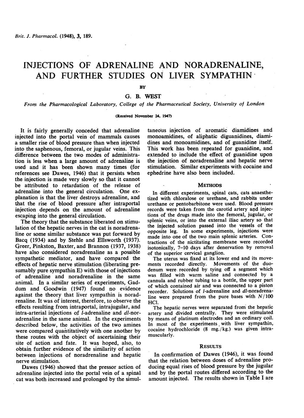 Brit. J. Pharmacol. (1948), 3, 189. INJECTIONS OF ADRENALINE AND NORADRENALINE, AND FURTHER STUDIES ON LIVER SYMPATHIN BY