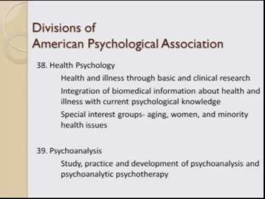 (Refer Slide Time: 23:33) 38 division which is health psychology division a very popularly talked about now a days this area basically looks at the health and illness through basic and clinical
