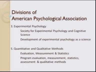 (Refer Slide Time: 10:47) The third division that is the experimental psychology division which is basically a society for experimental psychology and cognitive science and it does know takes care of