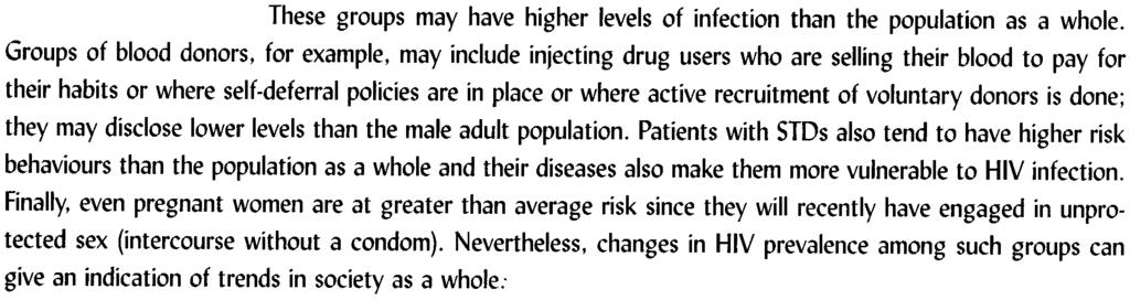 ~ 6 A measure of success in Uganda These groups may have higher levels of infection than the population as a whole.