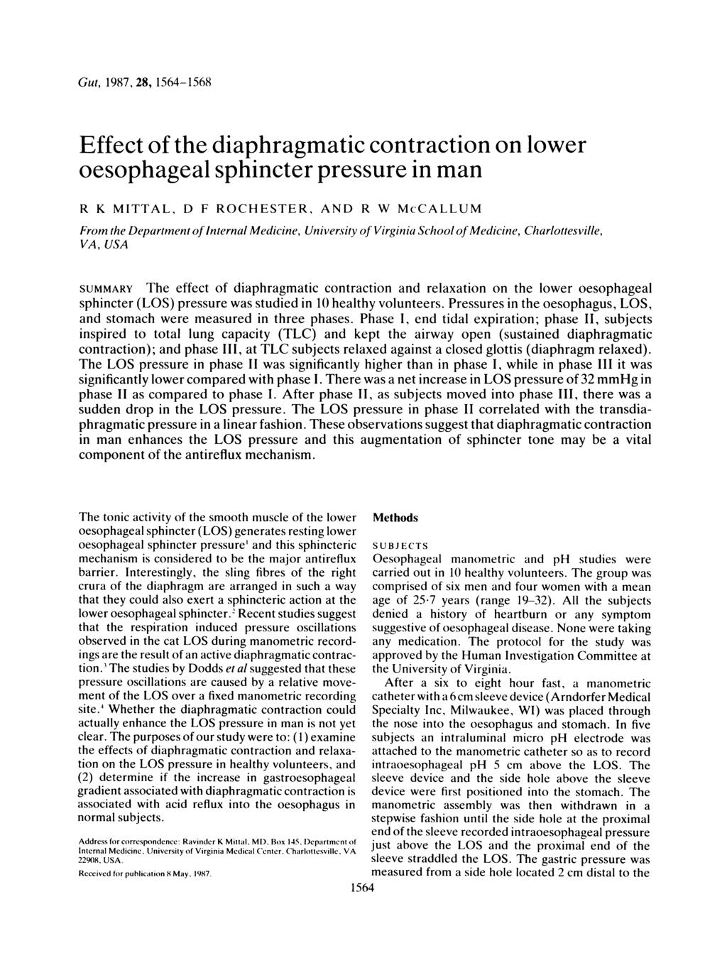 Gut, 1987, 28, 1564-1568 Effect of the diaphragmatic contraction on lower oesophageal sphincter pressure in man R K MITTAL, D F ROCHESTER, AND R W McCALLUM From the Department of Internal Medicine,