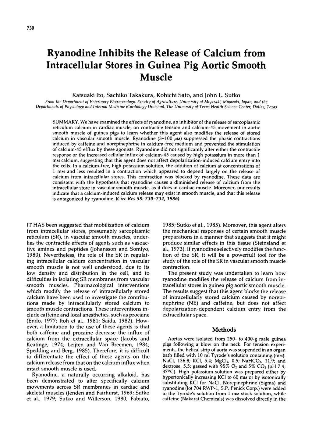730 Ryandine Inhibits the Release f Calcium frm Intracellular Stres in Guinea Pig Artic Smth Muscle Katsuaki It, Sachik Takakura, Khichi Sat, and Jhn L.