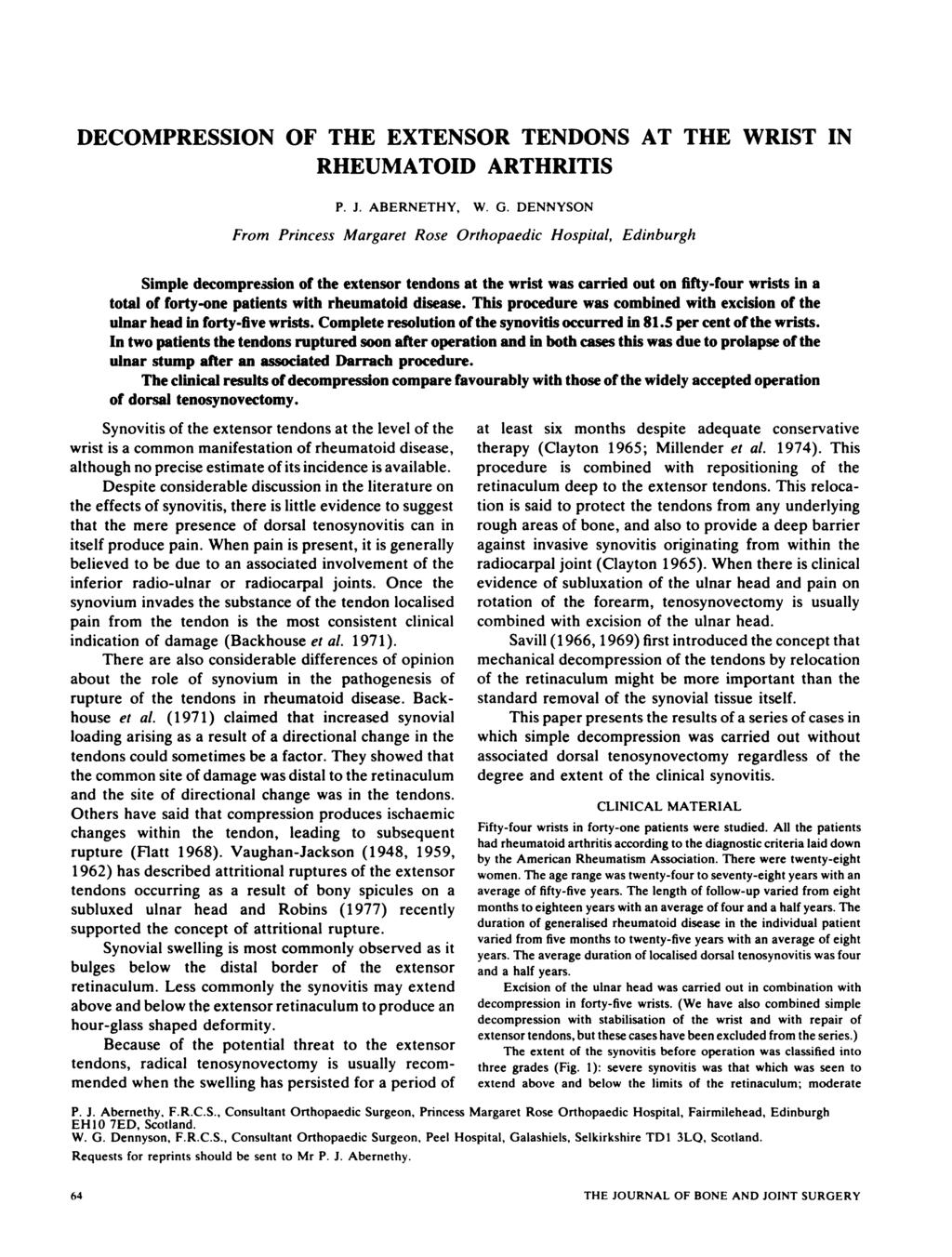 DECOMPRESSION OF THE EXTENSOR TENDONS AT THE WRIST IN RHEUMATOID ARTHRITIS P. J. ABERNETHY, W. 0.