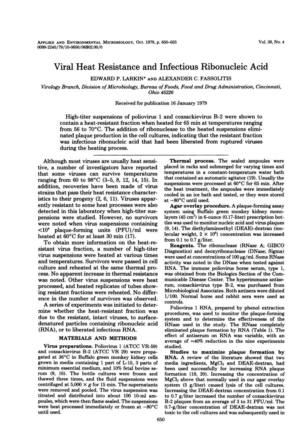 APPLIED AND ENVIRONMENTAL MICROBIOLOGY, Oct. 1979, p. 650-655 0099-2240/79/10-0650/06$02.00/0 Vol. 38, No. 4 Viral Heat Resistance and Infectious Ribonucleic Acid EDWARD P. LARKIN* AND ALEXANDER C.