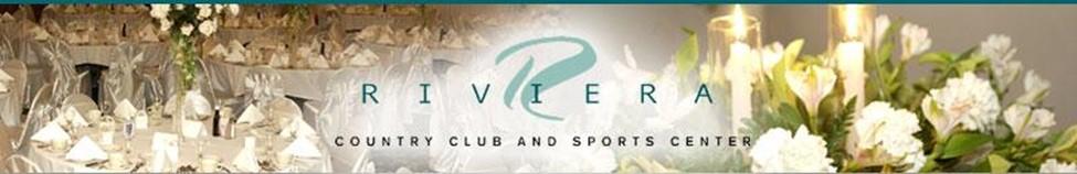 Member Discount at the Banquet Hall Did you know that, as a member of the Riviera Country Club and Sports Center, you get $500 discount when you book a party of 125