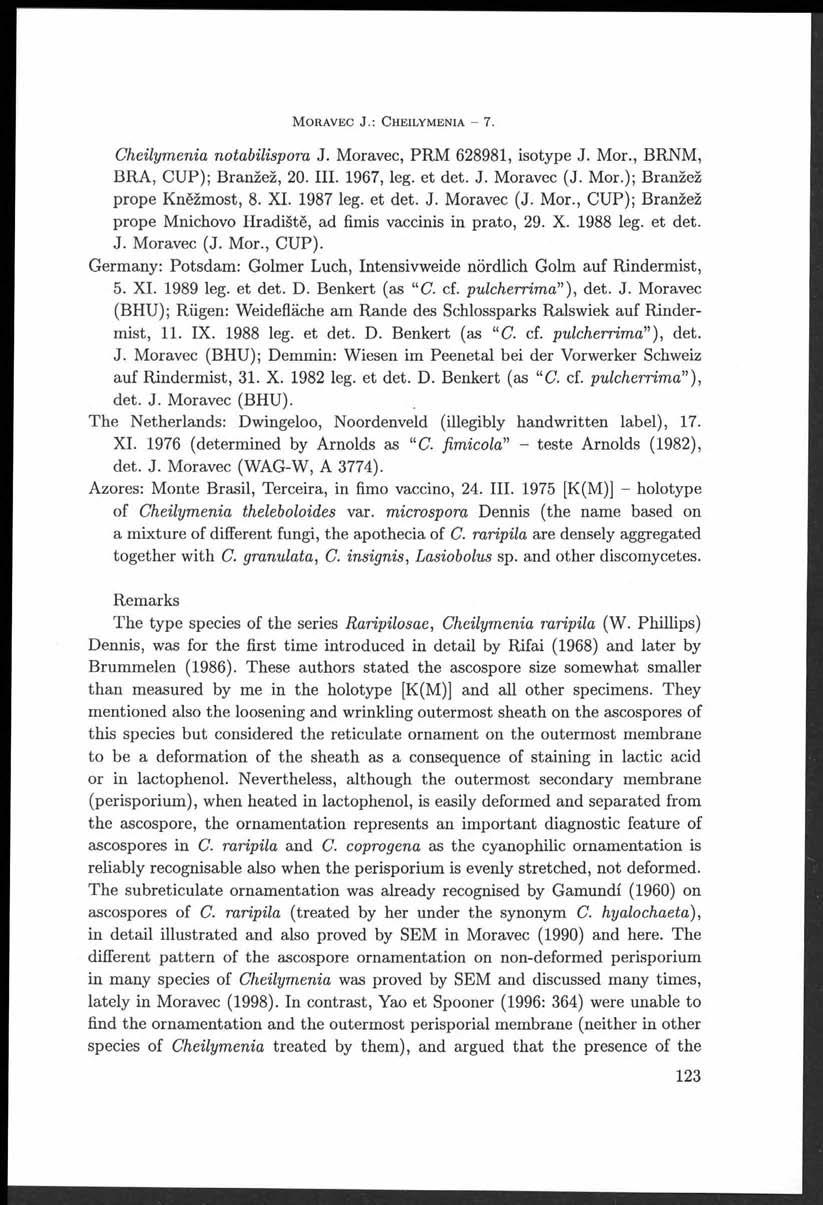 M o r a v e c J.: C h e il y m e n ia - 7. Cheilymenia notabilispora J. Moravec, PRM 628981, isotype J. Mor., BRNM, BRA, CUP); Branžež, 20. III. 1967, leg. et det. J. Moravec (J. Mor.); Branžež prope Kněžmost, 8.