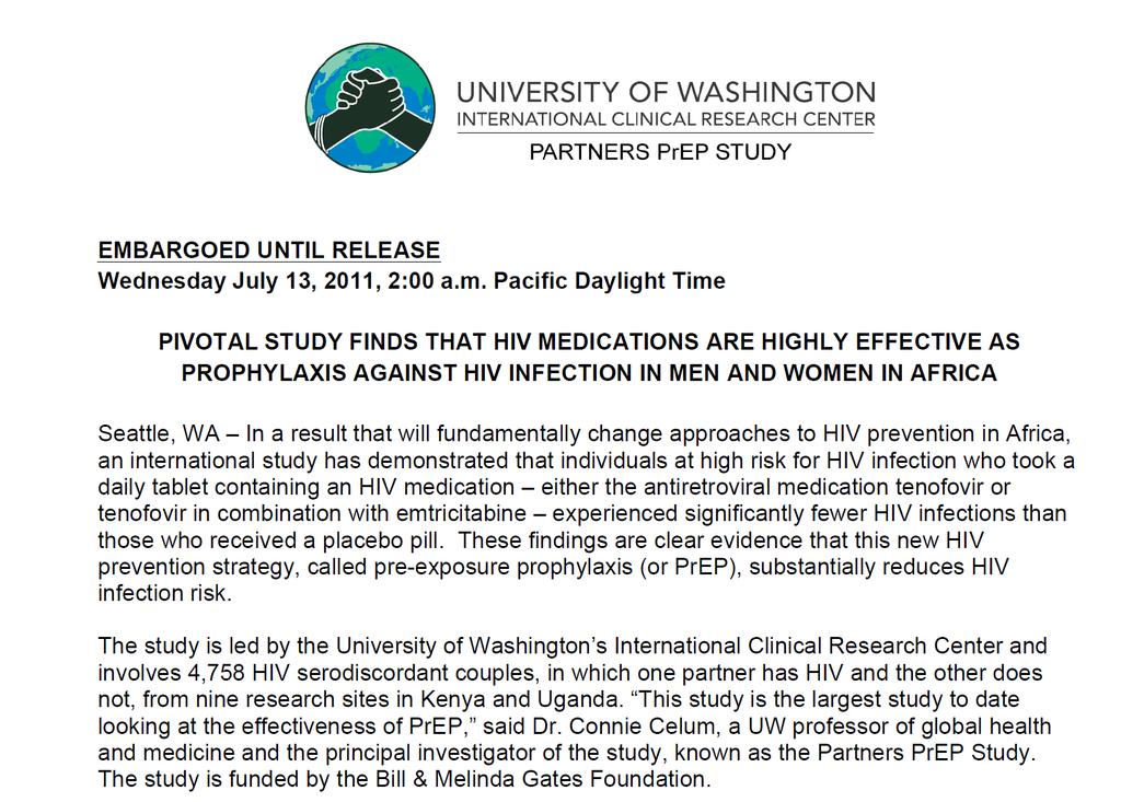 July 2011: Oral PrEP prevents HIV transmission in discordant couples (PartnersPrEP) 4,758 HIV discordant
